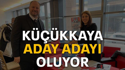 Küçükkaya aday adayı oluyor